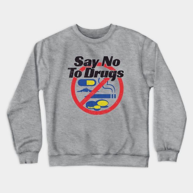 Just Say No Crewneck Sweatshirt by jleonardart